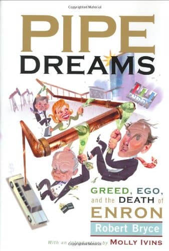 Pipe Dreams: Greed, Ego and the Death of Enron