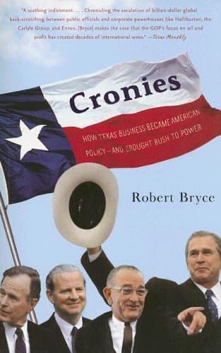 Cronies: Oil, The Bushes, and the Rise of texas  